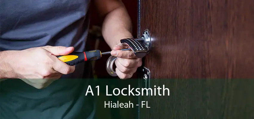 A1 Locksmith Hialeah - FL