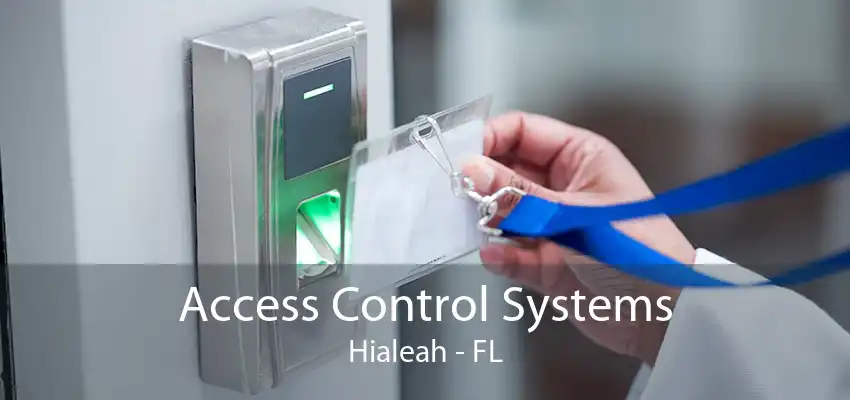 Access Control Systems Hialeah - FL