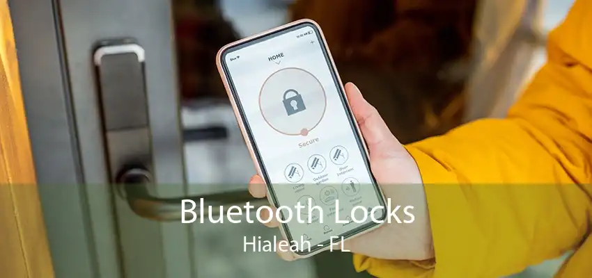 Bluetooth Locks Hialeah - FL