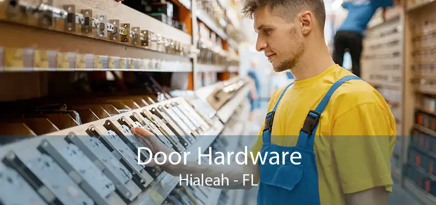 Door Hardware Hialeah - FL