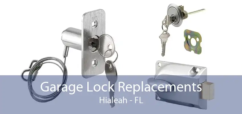 Garage Lock Replacements Hialeah - FL