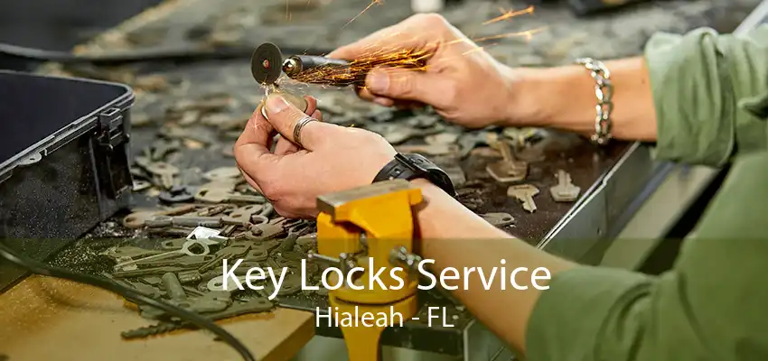 Key Locks Service Hialeah - FL