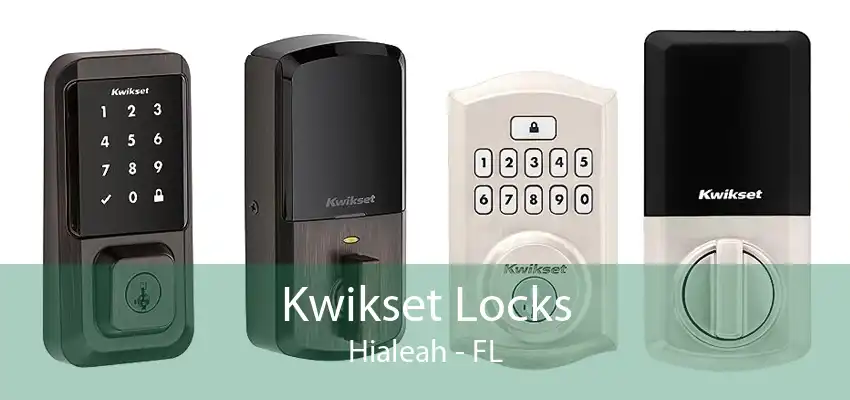 Kwikset Locks Hialeah - FL