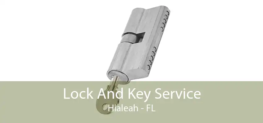 Lock And Key Service Hialeah - FL