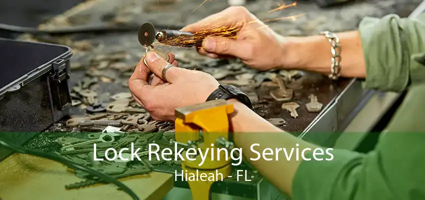 Lock Rekeying Services Hialeah - FL