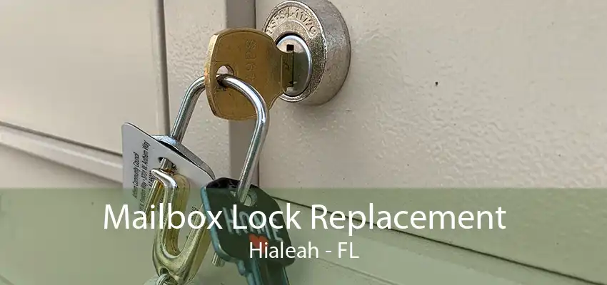 Mailbox Lock Replacement Hialeah - FL