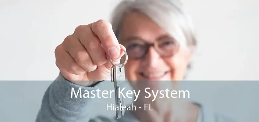 Master Key System Hialeah - FL