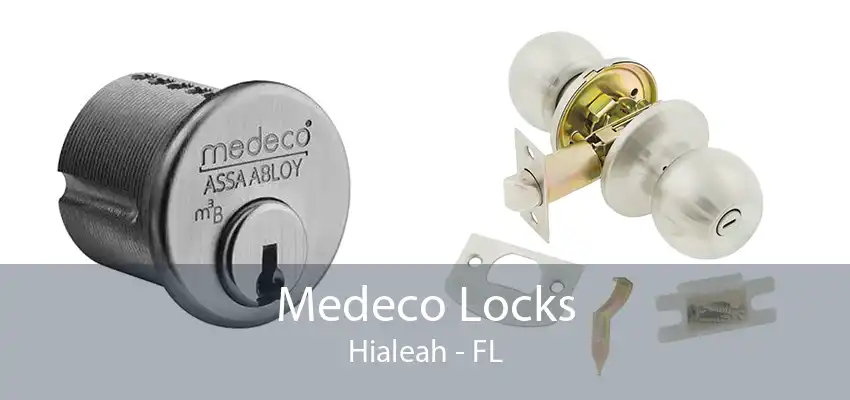 Medeco Locks Hialeah - FL