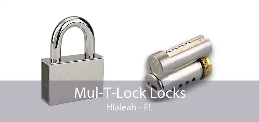 Mul-T-Lock Locks Hialeah - FL