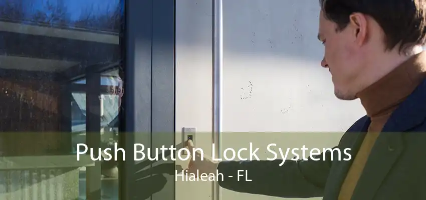 Push Button Lock Systems Hialeah - FL