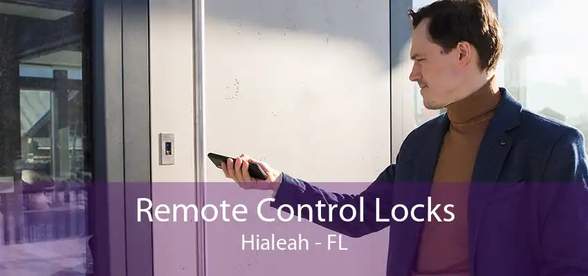 Remote Control Locks Hialeah - FL