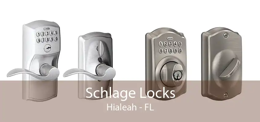 Schlage Locks Hialeah - FL