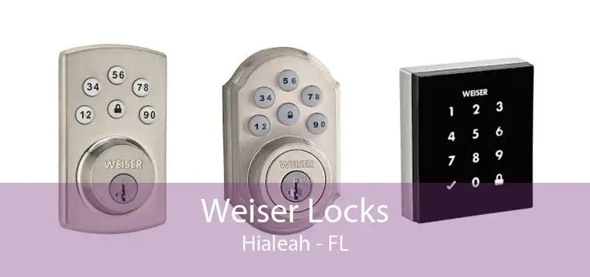 Weiser Locks Hialeah - FL